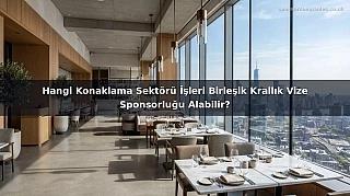 Hangi Konaklama Sektörü İşleri Birleşik Krallık Vize Sponsorluğu Alabilir?