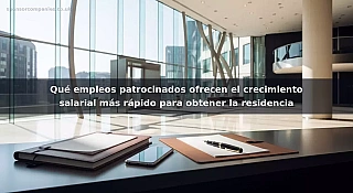 Qué empleos patrocinados ofrecen el crecimiento salarial más rápido para obtener la residencia