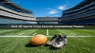 How UK Sports Clubs Sponsor International Players