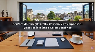 Bedford'da Birleşik Krallık Çalışma Vizesi Sponsoru Olan Önde Gelen Sektörler