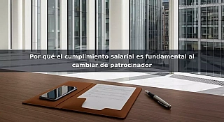 Por qué el cumplimiento salarial es fundamental al cambiar de patrocinador