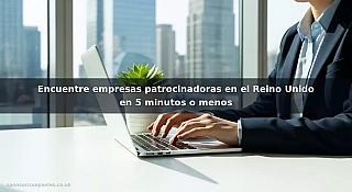 Encuentre empresas patrocinadoras en el Reino Unido en 5 minutos o menos