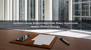 Sponsorunuzu Değiştirdiğinizde Maaş Uyumunun Neden Önemli Olduğu