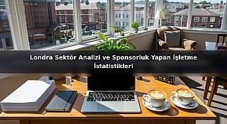 Londra Sektör Analizi ve Sponsorluk Yapan İşletme İstatistikleri