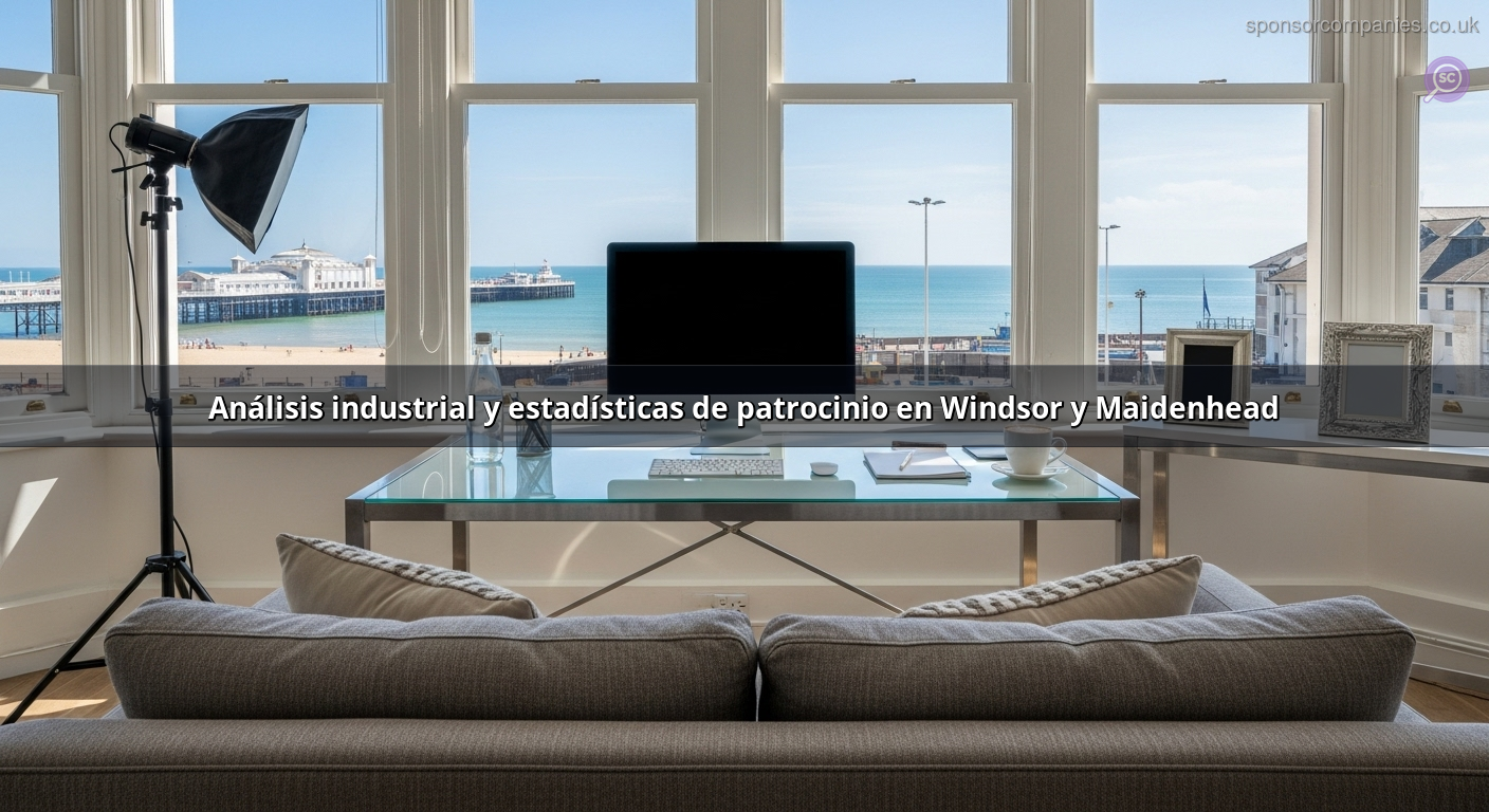 Análisis industrial y estadísticas de patrocinio en Windsor y Maidenhead