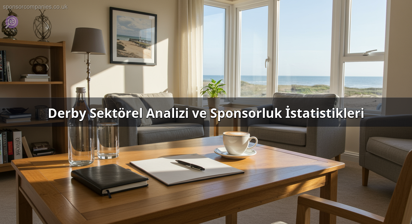 Derby Sektörel Analizi ve Sponsorluk İstatistikleri