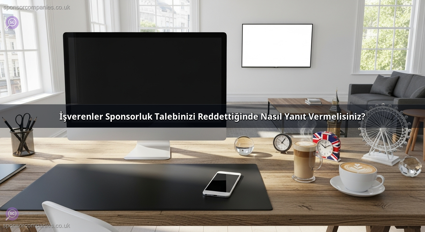 İşverenler Sponsorluk Talebinizi Reddettiğinde Nasıl Yanıt Vermelisiniz?