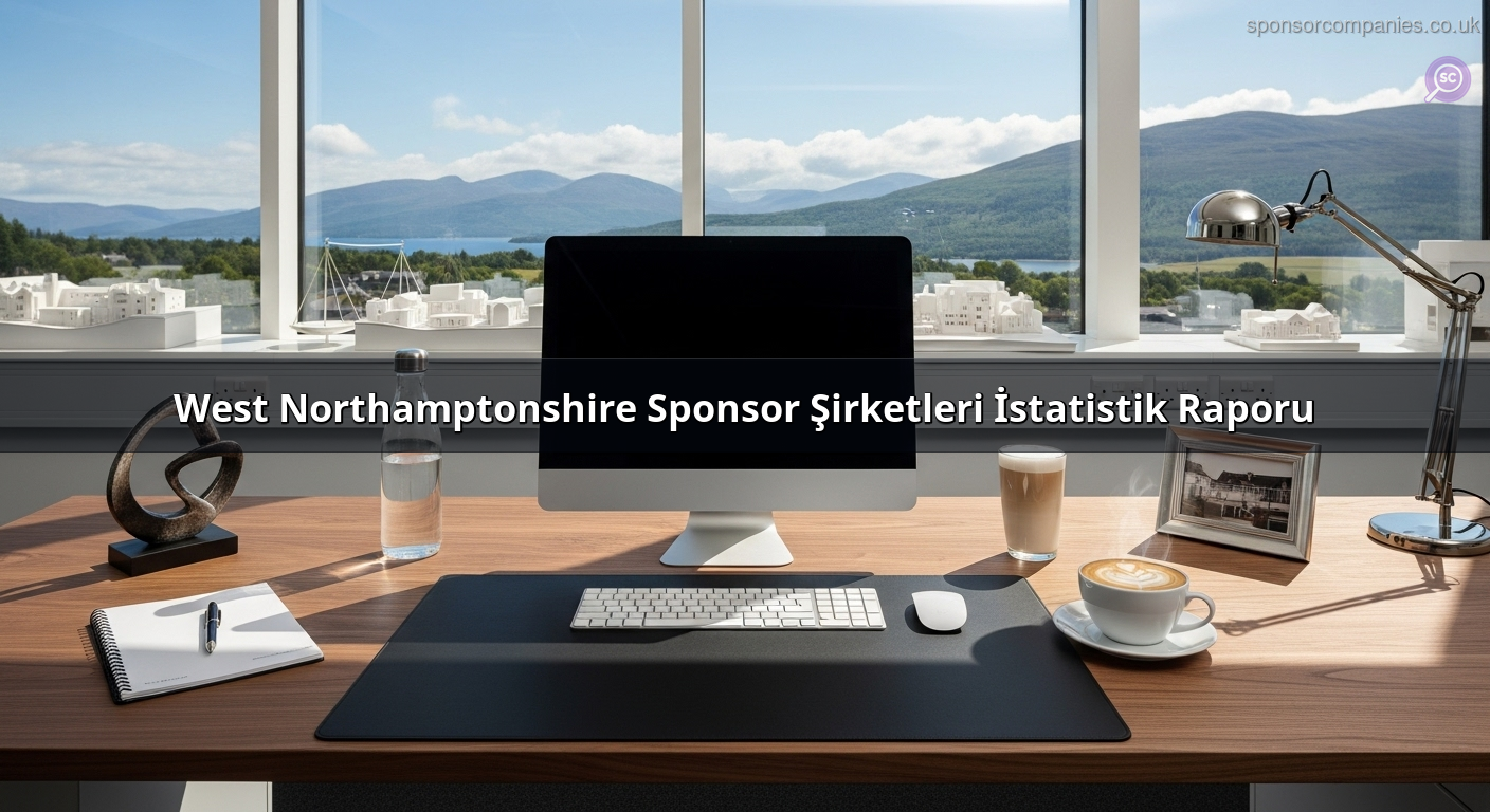 West Northamptonshire Sponsor Şirketleri İstatistik Raporu