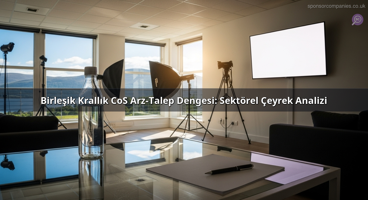 Birleşik Krallık CoS Arz-Talep Dengesi: Sektörel Çeyrek Analizi