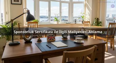 Sponsorluk Sertifikası ile İlgili Maliyetleri Anlama