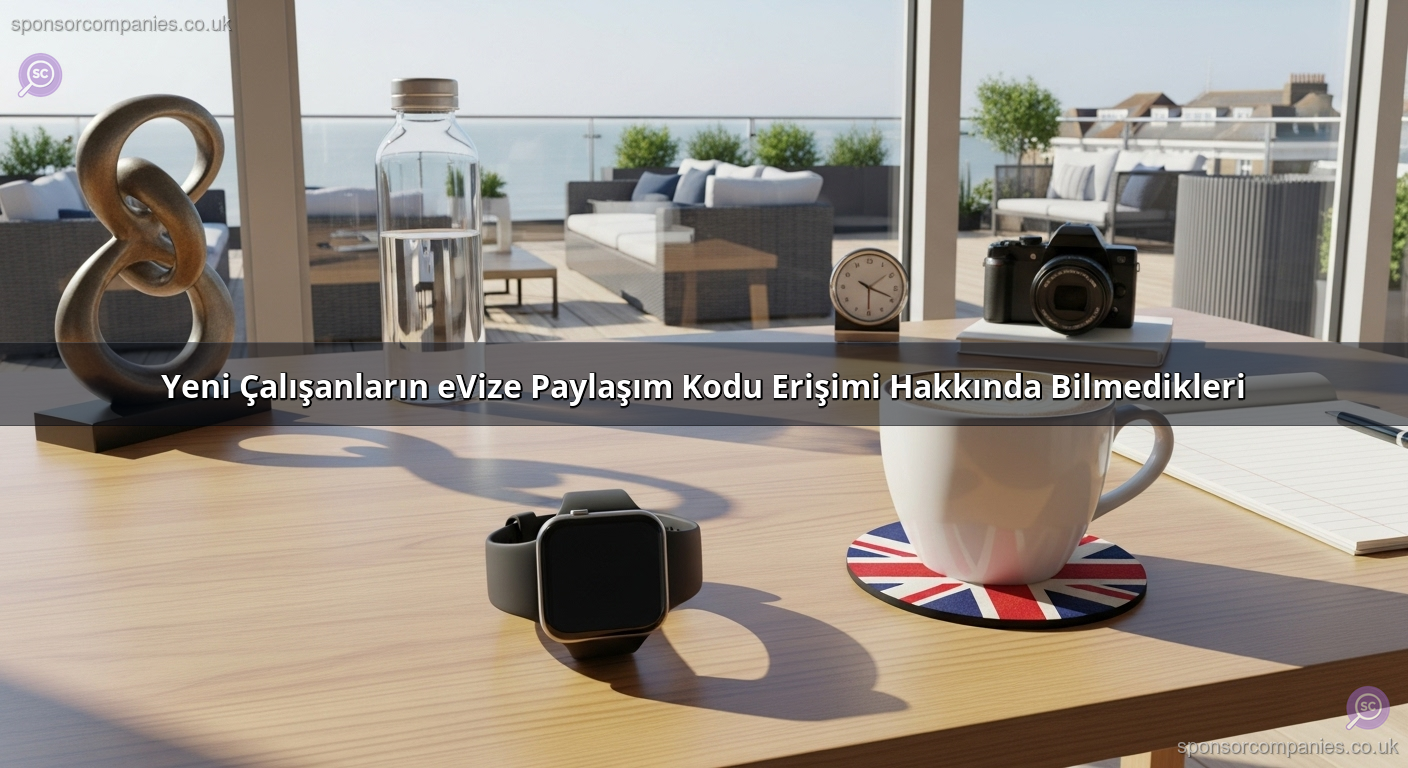 Yeni Çalışanların eVize Paylaşım Kodu Erişimi Hakkında Bilmedikleri