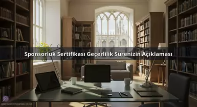 Sponsorluk Sertifikası Geçerlilik Sürenizin Açıklaması